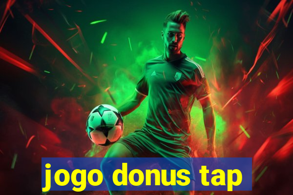 jogo donus tap